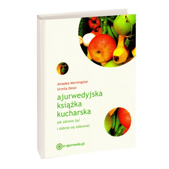 Ajurwedyjska książka kucharska - A Morningstar, U Desai