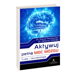 Aktywuj Pełną Moc Mózgu - dr David Perlmutter