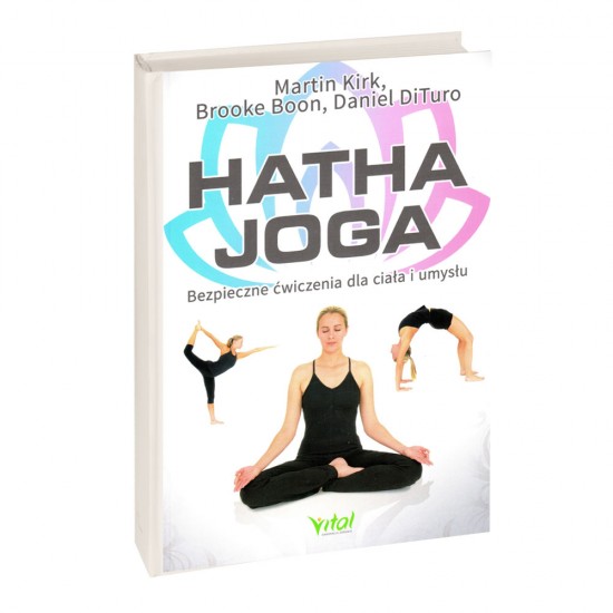 Hatha joga.. Bezpieczne ćwiczenia dla ciała i umysłu - Joga