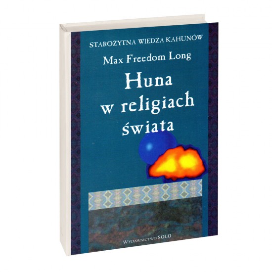 Huna w religiach świata Max Freedom Long