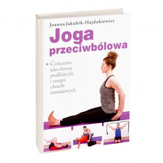 Joga przeciwbólowa - Joanna Jakubik-Hajdukiewicz