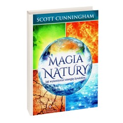 Magia natury. Jak wykorzystać energię żywiołów - Cunningham Scott