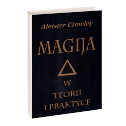 MAGIJA w teorii i praktyce - Aleister Crowley