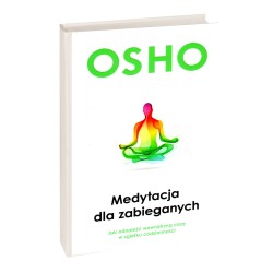 Medytacja dla zabieganych - Osho