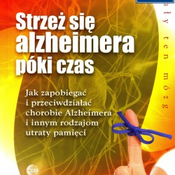 Strzeż się Alzheimera póki czas - W. R. Shankle