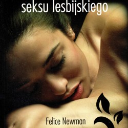Radość seksu lesbijskiego - Felice Newman