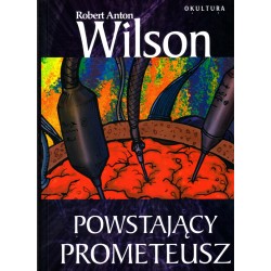 Powstający Prometeusz - Robert Anton Wilson