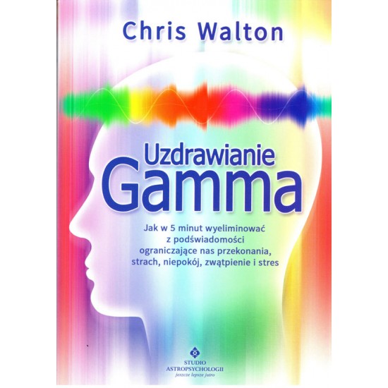 Uzdrawianie Gamma w 5 minut  - Chris Walton