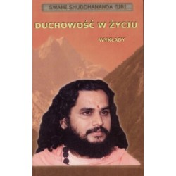 Duchowość W Życiu Wykłady - Swami Shuddhananda Giri